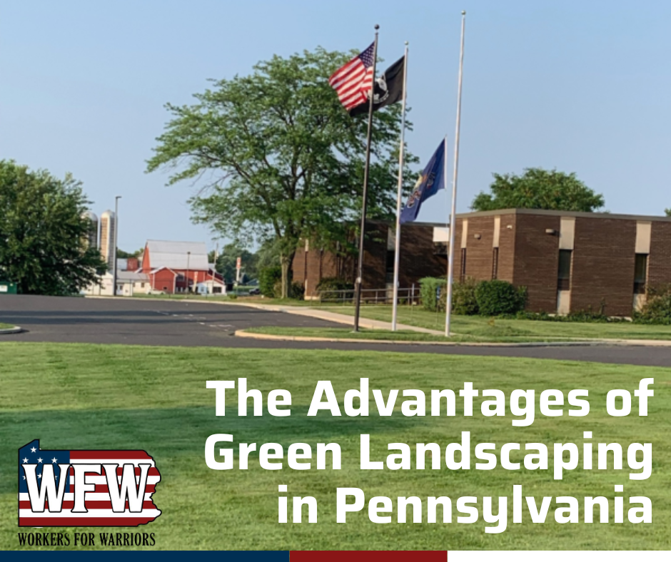 The Advantages of Green Landscaping in Pennsylvania